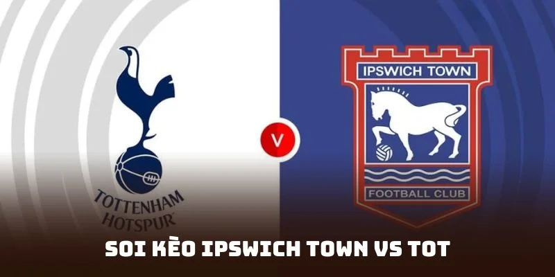 soi kèo ipswich town vs tot tại caheo tv